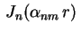 $ \,J_n(\alpha_{nm}\,r)\,$