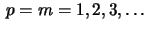 $ \,p=m=1,2,3,\ldots\,$