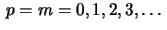 $ \,p=m=0,1,2,3,\ldots\,$