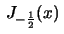 $ \,J_{-\frac{1}{2}}(x)\,$