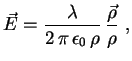 $\displaystyle \vec{E}=\frac{\lambda}{2\,\pi\,\epsilon_0\,\rho}\,\frac{\vec{\rho}}{\rho}
\ ,$