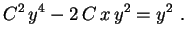 $\displaystyle C^2\,y^4-2\,C\,x\,y^2=y^2 \ .
$