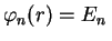 $\displaystyle \varphi_n(r)=
E_n\,$