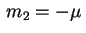 $ \,m_2=-\mu\,$