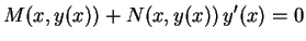 $\displaystyle M(x,y(x))+N(x,y(x))\,y'(x)=0
$