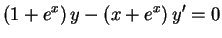 $\displaystyle (1+e^x)\,y-(x+e^x)\,y'=0$