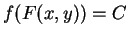 $\displaystyle f(F(x,y))=C$