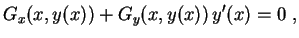 $\displaystyle G_x(x,y(x))+G_y(x,y(x))\,y'(x)=0 \ ,
$