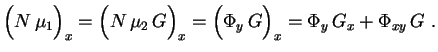 $\displaystyle \Bigl(N\,\mu_1\Bigr)_x=\Bigl(N\,\mu_2\,G\Bigr)_x=\Bigl(\Phi_y\,G\Bigr)_x=
\Phi_y\,G_x+\Phi_{xy}\,G \ .$