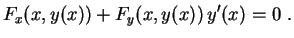 $\displaystyle F_x(x,y(x))+F_y(x,y(x))\,y'(x)=0 \ .
$