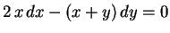 $\displaystyle 2\,x\,dx-(x+y)\,dy=0$