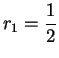 $\displaystyle r_1=\frac{1}{2}$