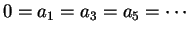 $\displaystyle 0=a_1=a_3=a_5=\cdots
$