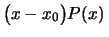 $ \bigl(x-x_0\bigr)P(x)\,$