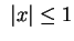 $\displaystyle \ \lvert x\rvert\leq1$
