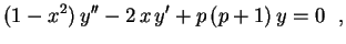 $\displaystyle (1-x^2)\,y''-2\,x\,y'+p\,(p+1)\,y=0 \ \ ,
$
