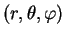$ (r,\theta,\varphi)$