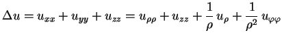 $\displaystyle \Delta u=
u_{xx}+u_{yy}+u_{zz}=u_{\rho\rho}+u_{zz}
+\frac{1}{\rho}\,u_\rho+\frac{1}{\rho^2}\,u_{\varphi\varphi}
$