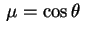 $ \,\mu=\cos\theta\,$