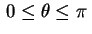 $ \,0\leq\theta\leq\pi\,$