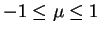$ -1\leq\mu\leq 1\,$
