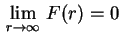 $ \,\displaystyle\lim_
{r\rightarrow\infty}\,F(r)=0\,$