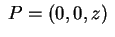 $ \;P=(0,0,z)\;$