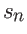 $s_n$