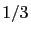 $1/3$