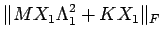 $\displaystyle \Vert M X_1 \Lambda_1^2 + K X_1 \Vert _F$