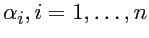 $\alpha_i, i=1,\dots,n$